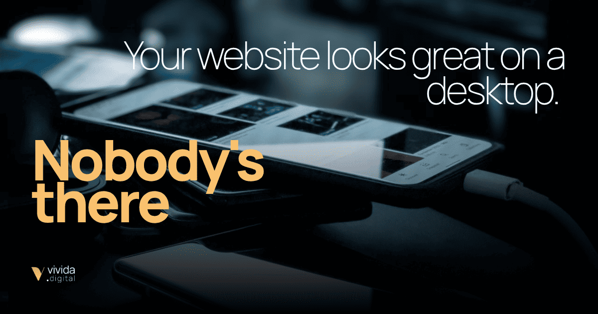 Your Website Isn't Mobile-First — It Shows